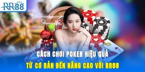 Cách chơi Poker
