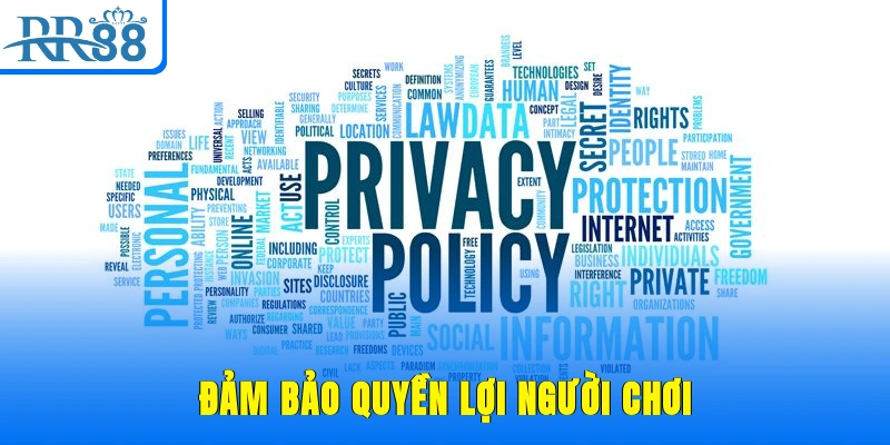 Đảm bảo quyền lợi người chơi