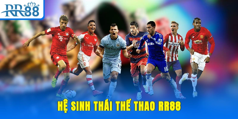 Hệ sinh thái thể thao RR88