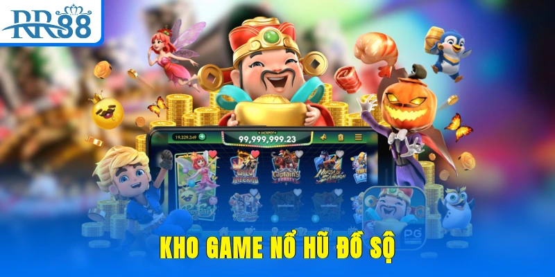 Kho game nổ hũ đồ sộ