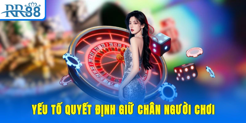 Yếu tố quyết định giữ chân người chơi